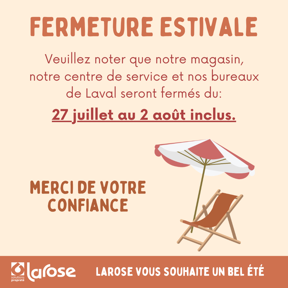 Fermeture estivale
Veuillez noter que notre magasin, notre centre de service et nos bureaux de Laval seront fermés du:
27 juillet au 2 août inclus